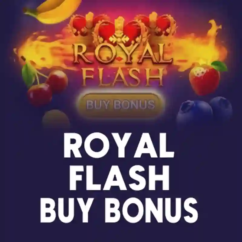 Royal Flash Buy Bonus